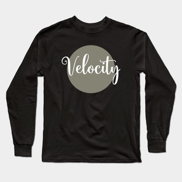 Velocity Long Sleeve T-Shirt by Qasim